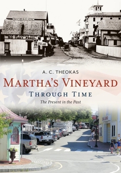 Paperback Martha's Vineyard Through Time Book