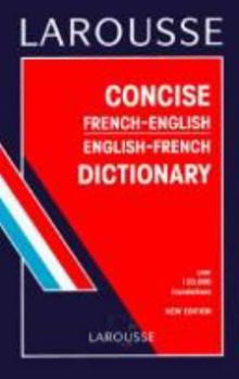 Larousse Concise French-English, English-French Dictionary