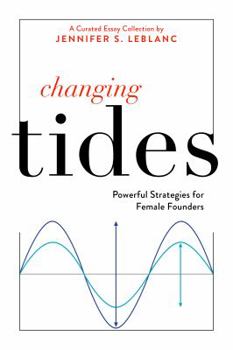 Paperback Changing Tides: Powerful Strategies for Female Founders Book