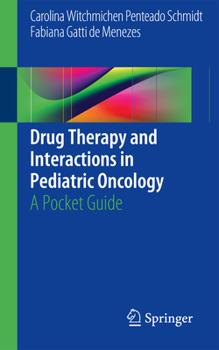 Paperback Drug Therapy and Interactions in Pediatric Oncology: A Pocket Guide Book