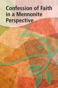 Paperback Confession of Faith in a Mennonite Perspective Book