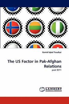 Paperback The Us Factor in Pak-Afghan Relations Book