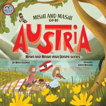 Paperback Mishi and Mashi go to Austria: Mishi and Mahsi Visit Austria Book