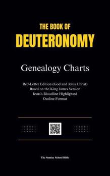 The Book of Deuteronomy: Genealogy Charts