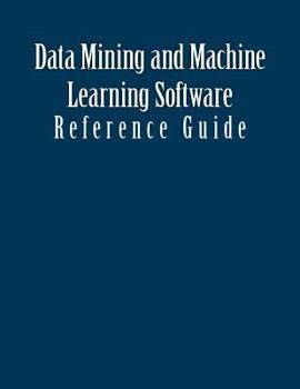 Paperback Data Mining and Machine Learning Software: Reference Guide Book