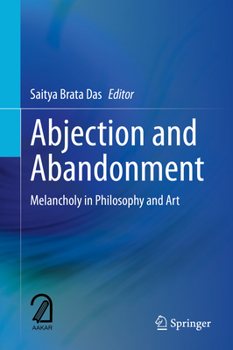 Abjection and Abandonment: Melancholy in Philosophy and Art