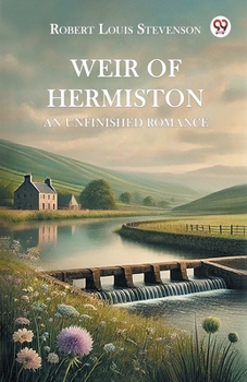 Paperback Weir of Hermiston An Unfinished Romance Book