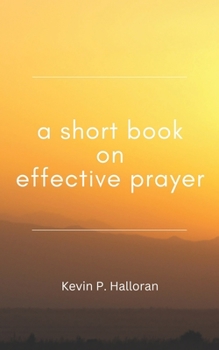 Paperback A Short Book on Effective Prayer Book