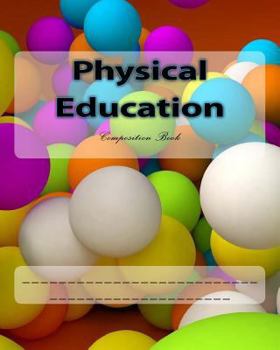 Paperback Physical Education: Composition Book