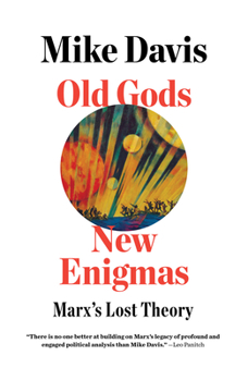 Paperback Old Gods, New Enigmas: Marx's Lost Theory Book