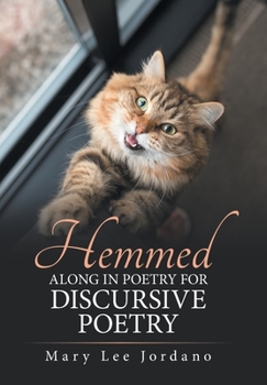 Hardcover Hemmed Along in Poetry for Discursive Poetry Book