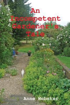 Paperback An Incompetent Gardener's Tale Book