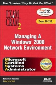 Paperback McSa Managing a Windows 2000 Network Environment Exam Cram 2 (Exam Cram 70-218) Book