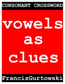 Paperback Consonant Crossword: vowels as clues Book