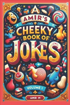 Paperback Amir's Cheeky Book Of Jokes, Volume I Book