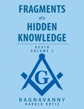 Paperback Fragments of a Hidden Knowledge: DEATH Volume 3 Book