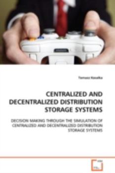 Paperback Centralized and Decentralized Distribution Storage Systems Book