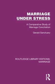 Paperback Marriage Under Stress: A Comparative Study of Marriage Conciliation Book