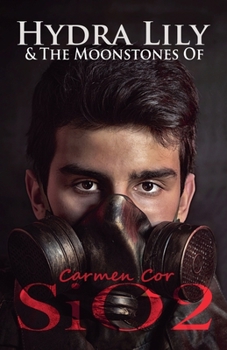 Paperback Hydra Lily & The Moonstones of SiO2, 3rd Ed. Book