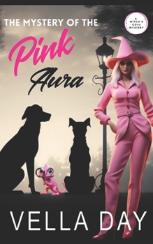 Paperback The Mystery of the Pink Aura: A Paranormal Cozy Mystery Book