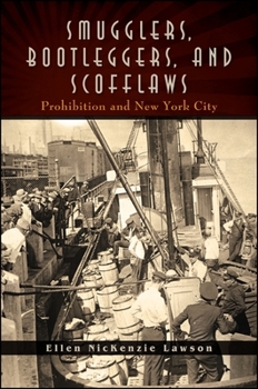 Paperback Smugglers, Bootleggers, and Scofflaws: Prohibition and New York City Book