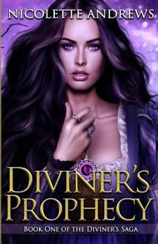 Diviner's Prophecy - Book #1 of the Diviner