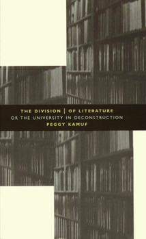 Hardcover The Division of Literature: Or the University in Deconstruction Book