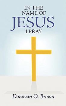 Paperback In the Name of Jesus I Pray Book