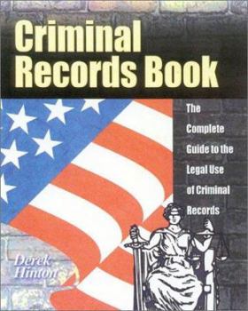 Paperback Criminal Records Book: The Complete Guide to the Legal Use of Criminal Records Book