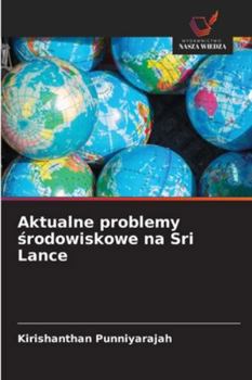 Paperback Aktualne problemy środowiskowe na Sri Lance [Polish] Book