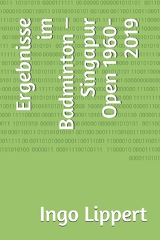 Paperback Ergebnisse im Badminton - Singapur Open 1960-2019 [German] Book