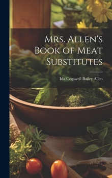 Hardcover Mrs. Allen's Book of Meat Substitutes Book