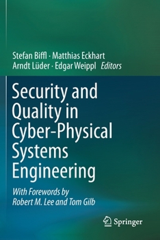 Paperback Security and Quality in Cyber-Physical Systems Engineering: With Forewords by Robert M. Lee and Tom Gilb Book