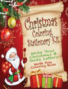 Paperback Christmas Coloring Stationary Kit: Write Your Christmas & Santa Letters North Pole Coloring Book