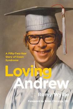 Paperback Loving Andrew: A Fifty-Two-Year Story of Down Syndrome Book