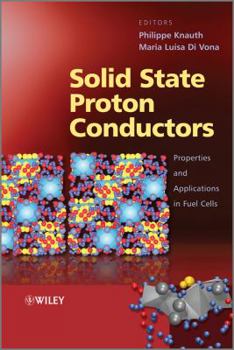 Hardcover Solid State Proton Conductors: Properties and Applications in Fuel Cells Book