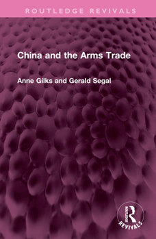 Hardcover China and the Arms Trade Book