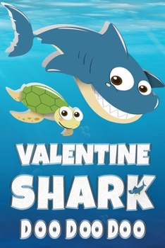 Valentine: Valentine Shark Doo Doo Doo Notebook Journal For Drawing or Sketching Writing Taking Notes, Custom Gift With The Boys Name Valentine