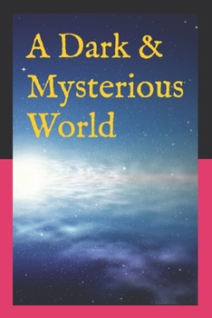 Paperback A Dark & Mysterious World Book