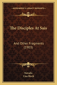 Paperback The Disciples At Sais: And Other Fragments (1903) Book