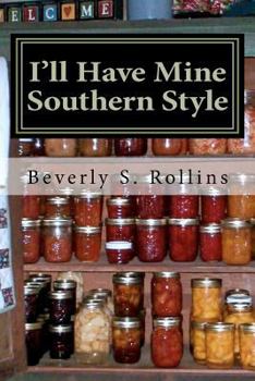 Paperback I'll Have Mine Southern Style: Cooking with heart and soul! Book