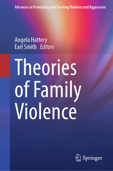 Theories of Family Violence (Advances in Preventing and Treating Violence and Aggression)