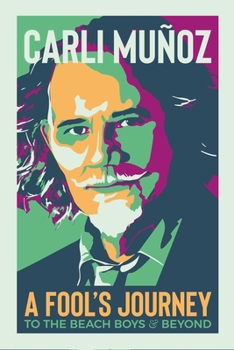 Hardcover A Fool's Journey: To the Beach Boys and Beyond Book