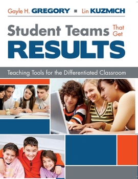 Paperback Student Teams That Get Results: Teaching Tools for the Differentiated Classroom Book