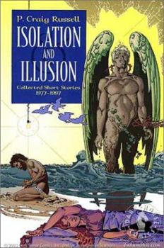 Paperback Isolation and Illusion: Collected Short Stories of P. Craig Russell Book