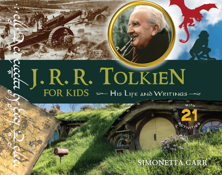 Paperback J.R.R. Tolkien for Kids: His Life and Writings, with 21 Activities Book