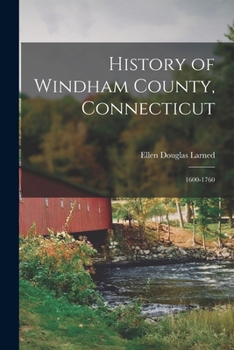 Paperback History of Windham County, Connecticut: 1600-1760 Book