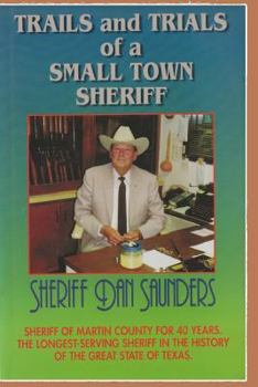 Paperback Trails and Trials of a Small Town Sheriff Book