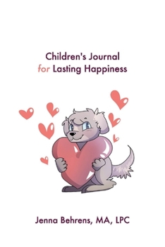 Paperback Children's Journal for Lasting Happiness: Volume 1 Book