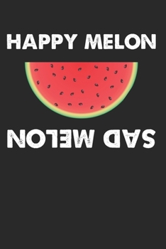 Paperback Happy Melon Sad Melon: Calendar 2020 Weekly Planner & Organizer (6x9 Inches) with 120 Pages Book